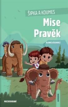 Álvarez Blanca: Šipka a Koumes: Mise Pravěk