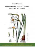 Steinová Diane: Léčení pomocí esencí květů a drahých kamenů
