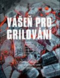 Menta Angelo: Vášeň pro grilování - Nejlepší recepty, rady a techniky