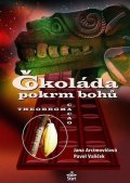 Valíček Pavel: Čokoláda pokrm bohů