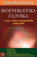 Malachov Gennadij P.: Bioenergetika člověka - Cesty zvýšení energetického potenciálu