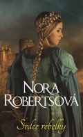 Robertsová Nora: Srdce rebelky