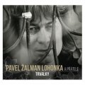 Žalman Pavel: CD Zalman Pavel Lohonka - Trvalky