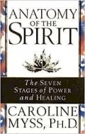 Myss Caroline: Anatomy Of The Spirit