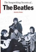 Pedler Dominic: The Songwriting Secrets of the Beatles