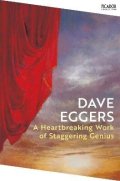 Eggers Dave: Heartbreaking Work of Staggering Genius