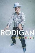 Rodigan David: Rodigan: My Life in Reggae