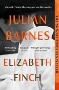 Barnes Julian: Elizabeth Finch: From the Booker Prize-winning author of THE SENSE OF AN EN
