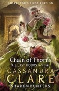 Clareová Cassandra: The Last Hours: Chain of Thorns