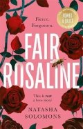 Solomonsová Natasha: Fair Rosaline: The most captivating, powerful and subversive retelling you´