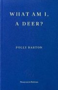 -: What Am I, A Deer?