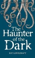 Lovecraft Howard Phillips: The Haunter of the Dark: Collected Short Stories Volume Three