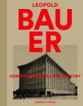 Vybíral Jindřich: Leopold Bauer - Heretik moderní architektury