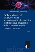Samek Ladislav: Fyzika v příkladech II. - Molekulová fyzika a termodynamika, elektrostatika