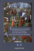 Pešek Ondřej: Enrichissement du lexique de l’ancien français : les emprunts au latin dans