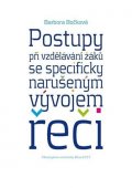 Bočková Barbora: Postupy při vzdělávání žáků se specificky narušeným vývojem řeči
