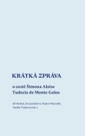 : Krátká zpráva o cestě Šimona Aloise Tudecia de Monte Galea