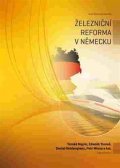 Nigrin Tomáš: Železniční reforma v Německu