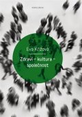 Křížová Eva: Zdraví - kultura - společnost