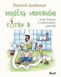 Landsman Dominik: Deníček moderního fotra 3