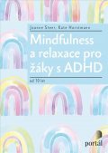 Steer Joanne: Mindfulness a relaxace pro žáky s ADHD od 10 let