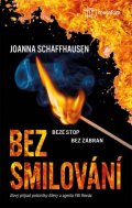 Schaffhausen Joanna: Bez smilování