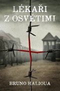 Halioua Bruno: Lékaři z Osvětimi