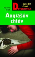 Cílek Roman: Augiášův chlév