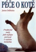 DeBitetto James: Péče o kotě - Praktické rady jak nelépe pečovat o svého miláčka