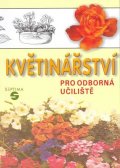 Pippalová Eva: Květinářství pro odborná učiliště