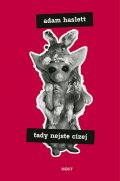 Haslett Adam: Tady nejste cizej