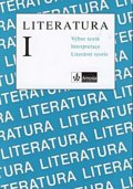 Horáková Milada: Literatura I. - Výbor textů, interpretace, literární teorie