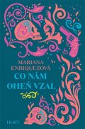 Enriquezová Mariana: Co nám oheň vzal