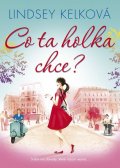 Kelková Lindsey: Co ta holka chce?