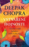 Chopra Deepak: Vytváření hojnosti