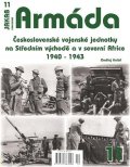 Kolář Ondřej: Armáda 11 - Československé vojenské jednotky na Středním východě a v severn