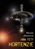 Adamcová Maryla: Hra tety Hortenzie