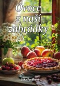 Pavlíková Jitka: Ovoce z naší zahrádky