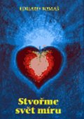 Tomáš Eduard: Stvořme svět míru