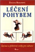 neuveden: Léčení pohybem: Šetrné a efektivní cviky pro zdraví