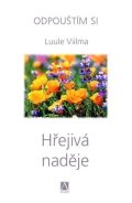 Viilma Luule: Hřejivá naděje - Odpouštím si