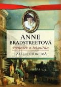 Cooková Faith: Anne Bradstreetová, poutnice a básnířka