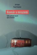 Stejskal Pavel: Komár s mrazem - Tyhle grónské trýzně spolu nechodí