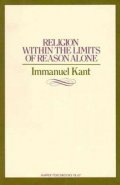 Kant Immanuel: Religion within the Limits of Reason Alone