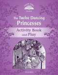 Arengo Sue: Classic Tales 4 The Twelve Dancing Princesses Activity Book and Play (2nd)