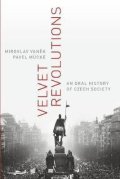 Mücke Pavel: Velvet Revolutions : An Oral History of Czech Society