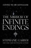 Garberová Stephanie: Mirror of Infinite Endings