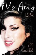 James Tyler: My Amy : The Life We Shared