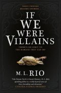 Rio M. L.: If We Were Villains