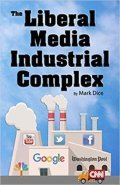 Dice Mark: The Liberal Media Industrial Complex